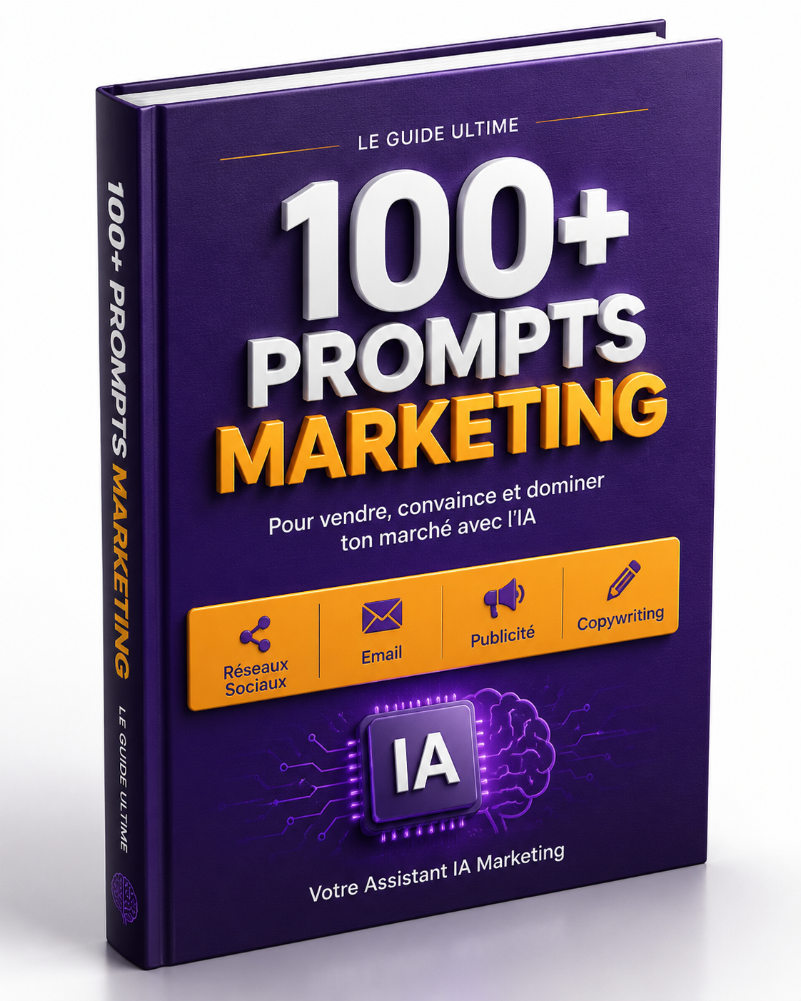 100+ Prompts Marketing pour Vendre, Convaincre et Dominer ton Marché avec l’IA